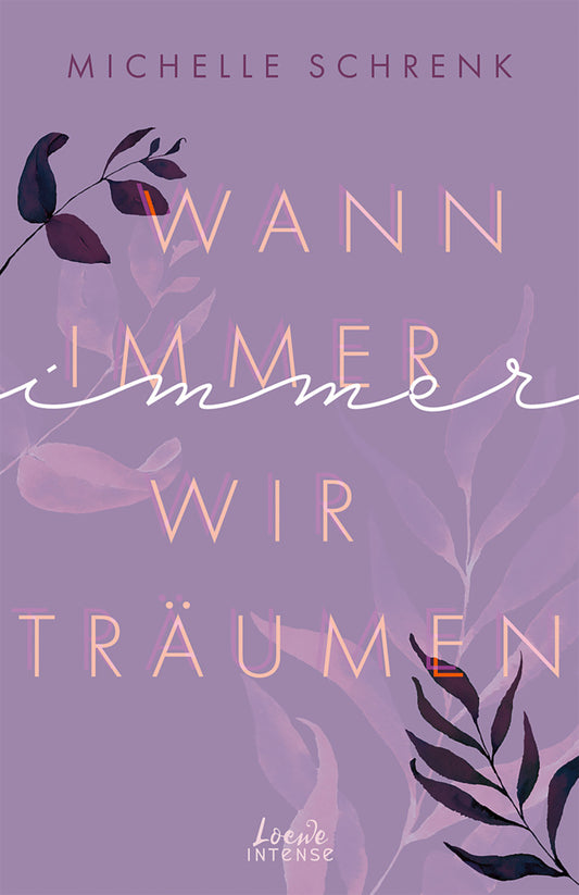 Wann immer wir träumen (Immer-Trilogie, Band 2) (Michelle Schrenk)
