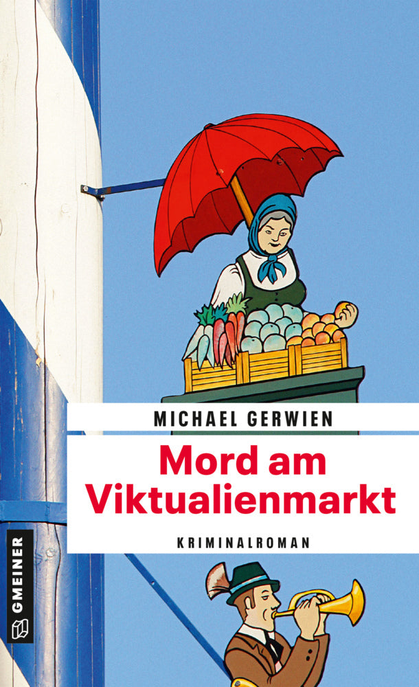 Mord am Viktualienmarkt (Michael Gerwien)