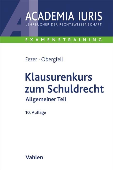 Klausurenkurs zum Schuldrecht Allgemeiner Teil (Karl-Heinz Fezer)