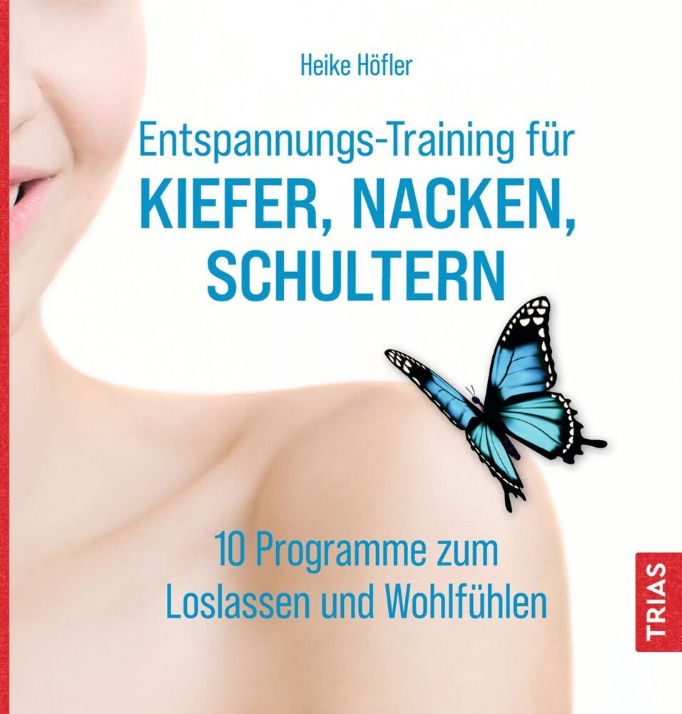 Entspannungs-Training für Kiefer, Nacken, Schultern (Heike Höfler)