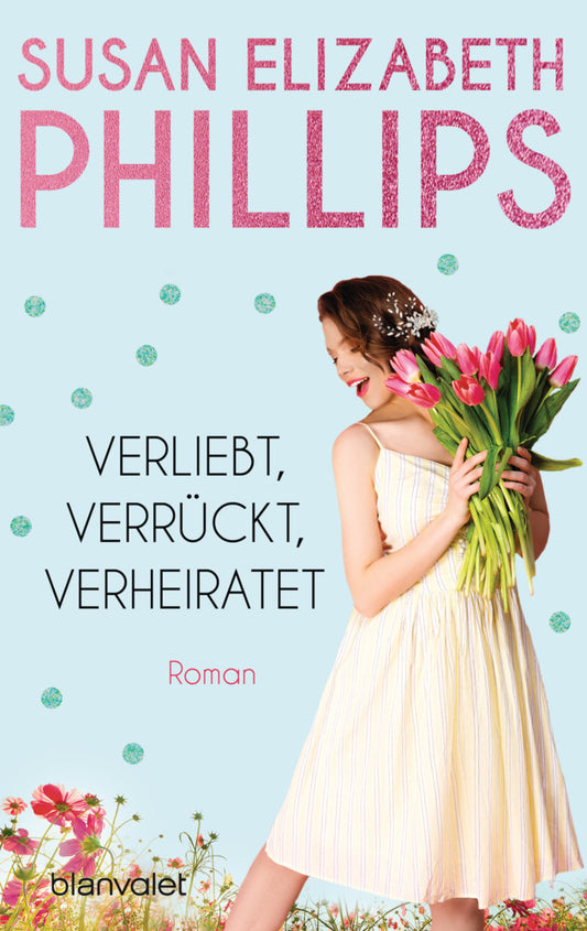 Verliebt, verrückt, verheiratet (Susan Elizabeth Phillips)