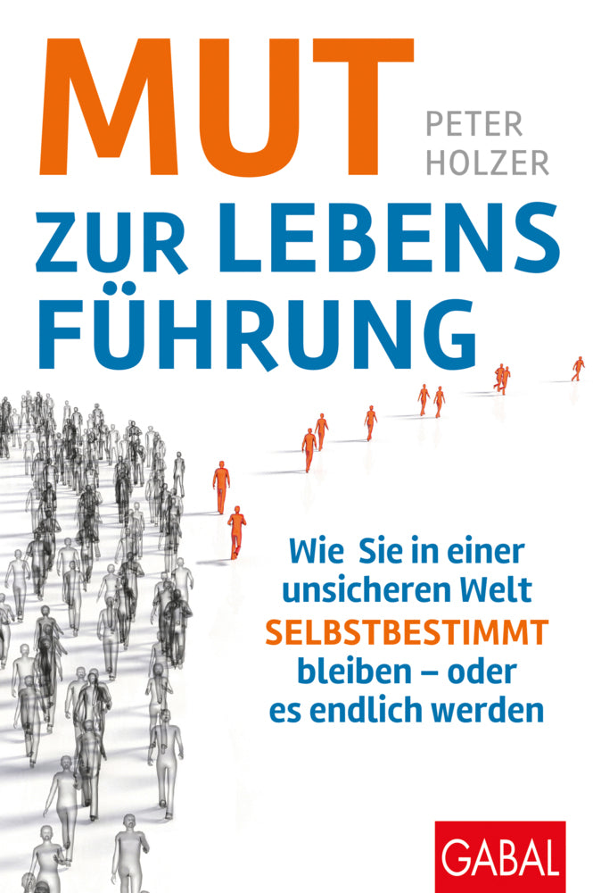 Mut zur Lebensführung (Peter Holzer)