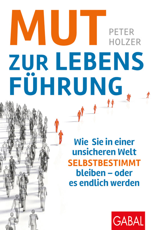 Mut zur Lebensführung (Peter Holzer)