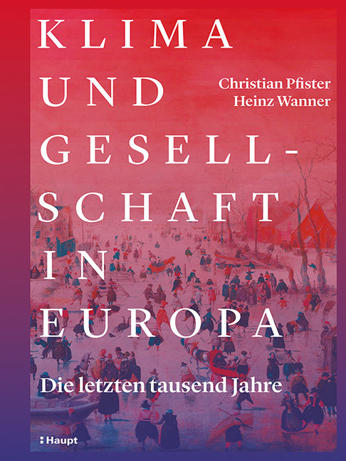 Klima und Gesellschaft in Europa (Christian Pfister)