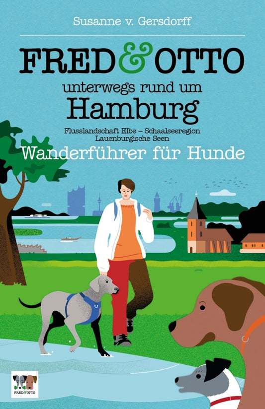 FRED & OTTO unterwegs rund um Hamburg (Susanne Von Gersdorff)