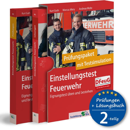Einstellungstest Feuerwehr: Prüfungspaket mit Testsimulation (Kurt Guth)