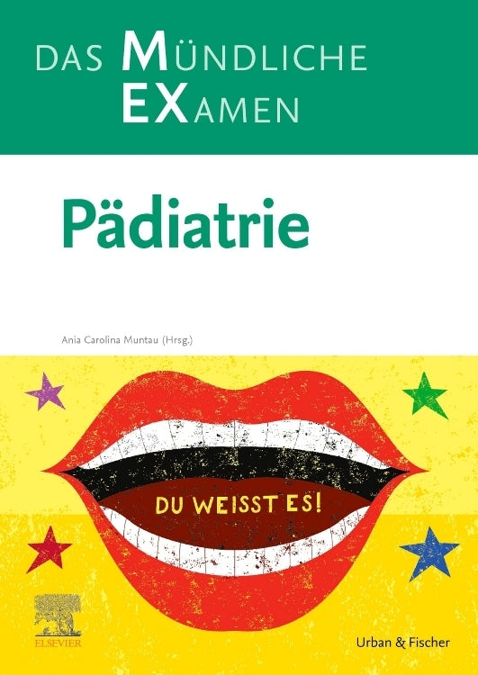 MEX Das Mündliche Examen Pädiatrie (Ania Carolina Muntau)