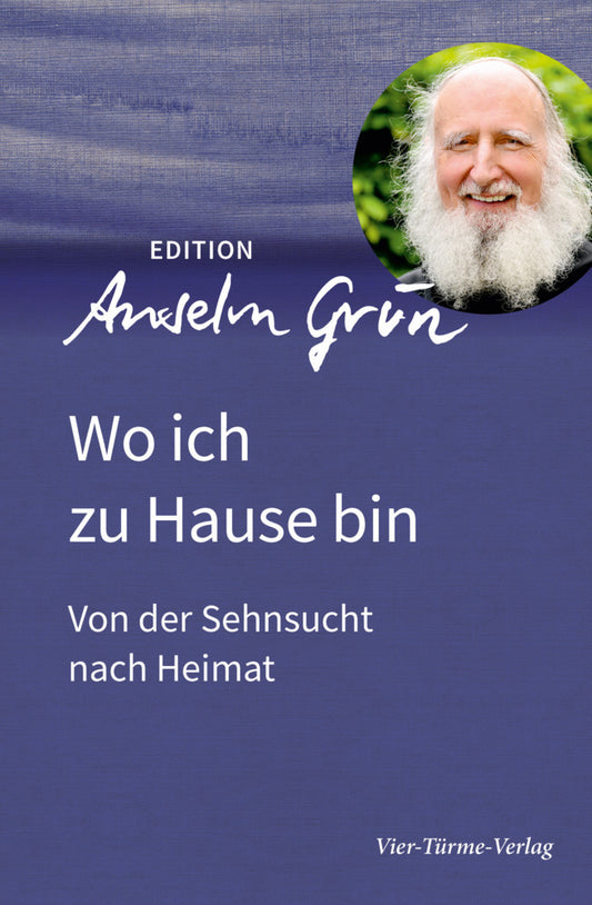 Wo ich zu Hause bin (Anselm Grün)