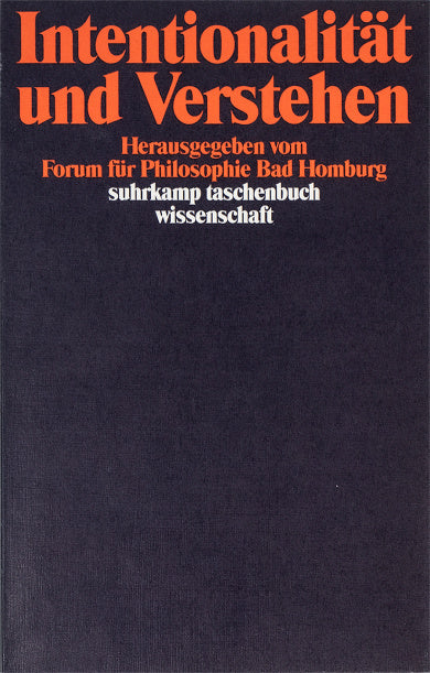 Intentionalität und Verstehen (Forum Für Philosophie Bad Homburg)