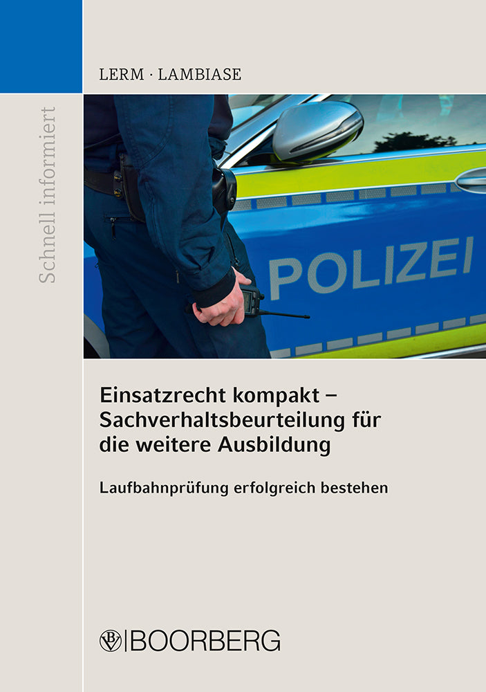Einsatzrecht kompakt - Sachverhaltsbeurteilung für die weitere Ausbildung (Patrick Lerm)