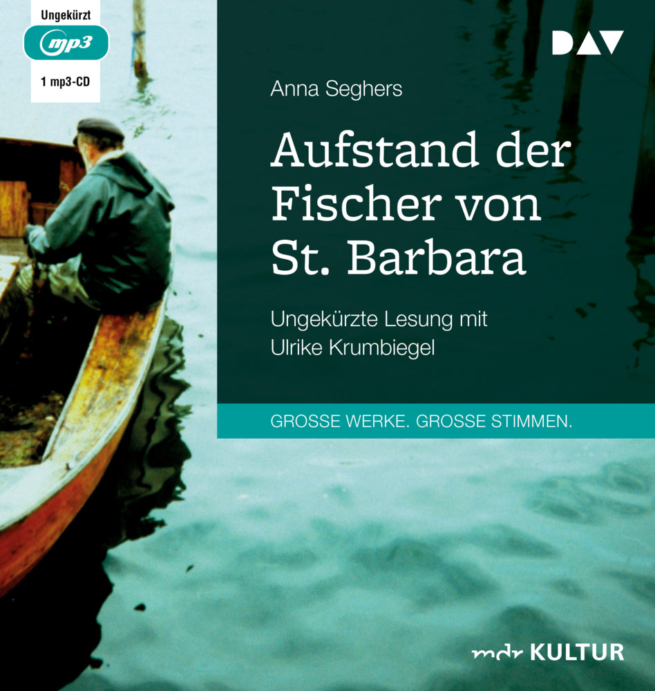 Aufstand der Fischer von St. Barbara, 1 Audio-CD, 1 MP3 (Anna Seghers)