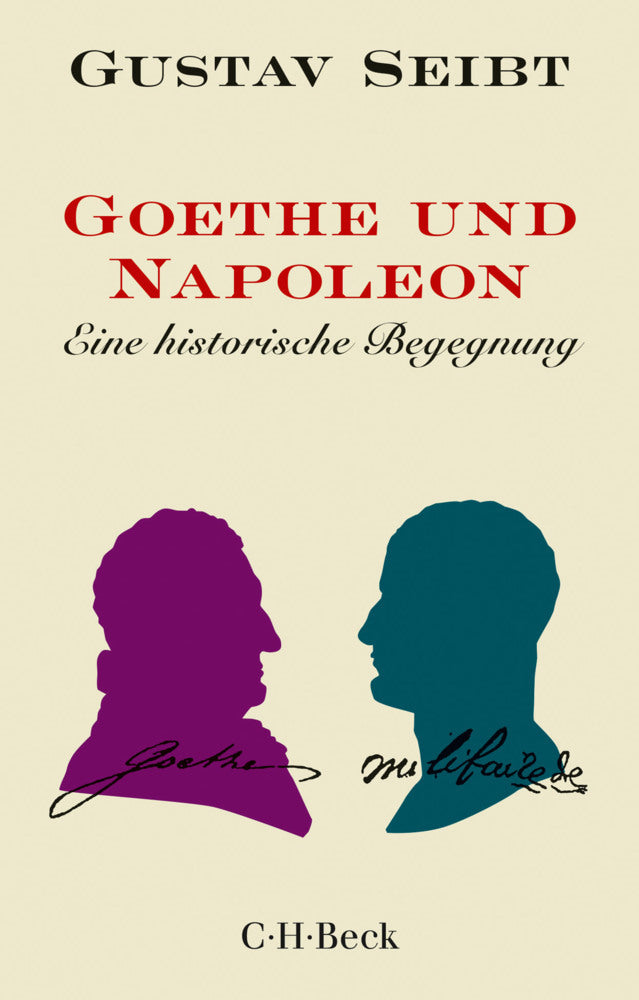 Goethe und Napoleon (Gustav Seibt)