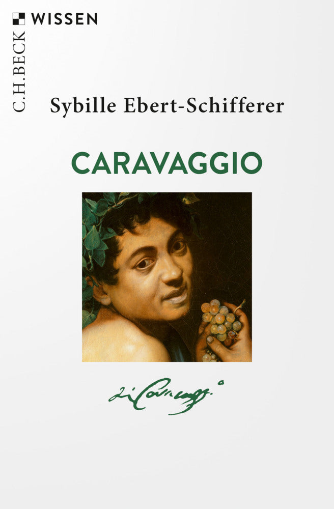 Caravaggio (Sybille Ebert-Schifferer)