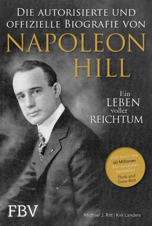 Napoleon Hill - Die autorisierte und offizielle Biografie (Kirk Landers)
