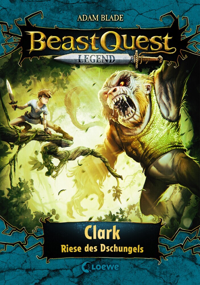 Beast Quest Legend (Band 8) - Clark, Riese des Dschungels (Adam Blade)