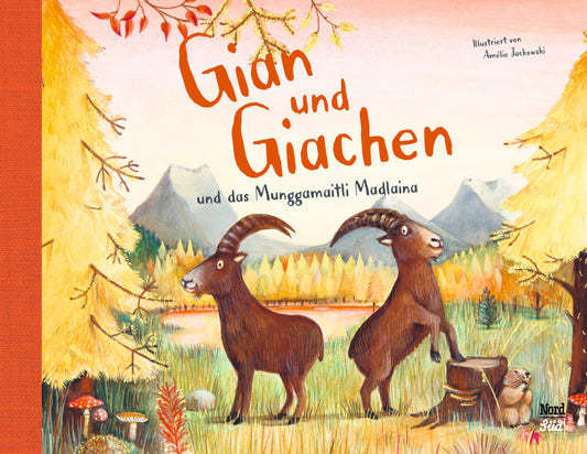 Gian und Giachen und das Munggamaitli Madlaina (Amélie Jackowski)
