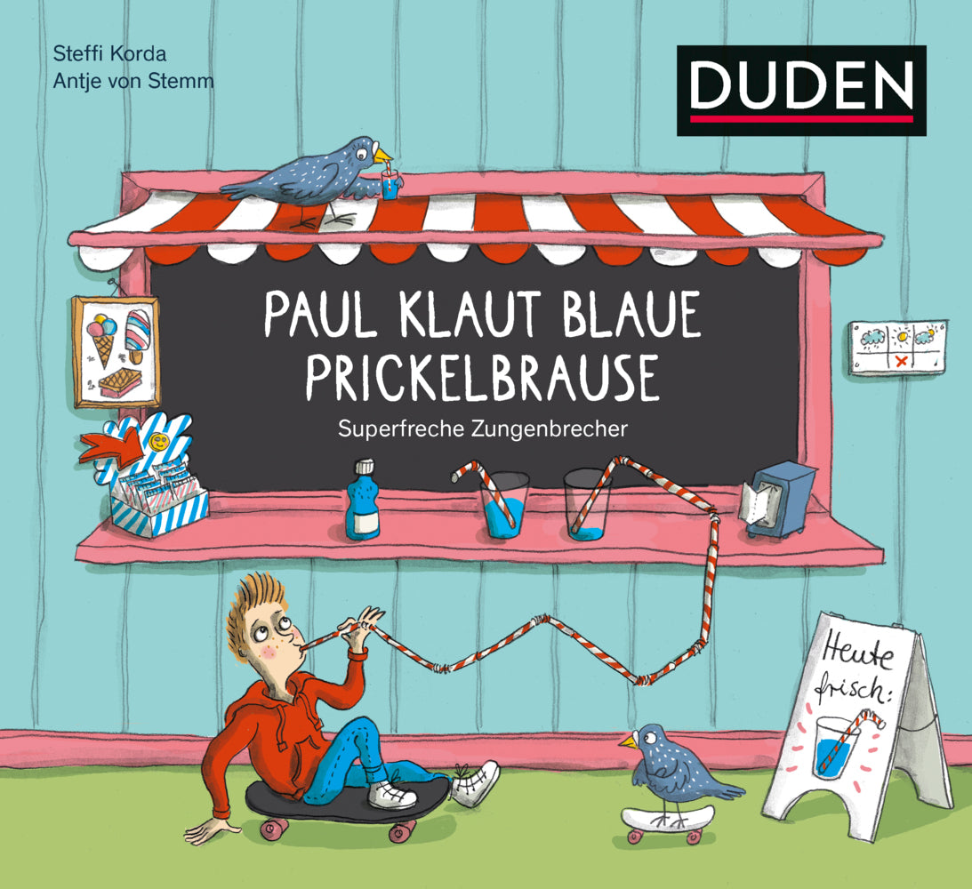 Paul klaut blaue Prickelbrause - Superfreche Zungenbrecher (Steffi Korda)