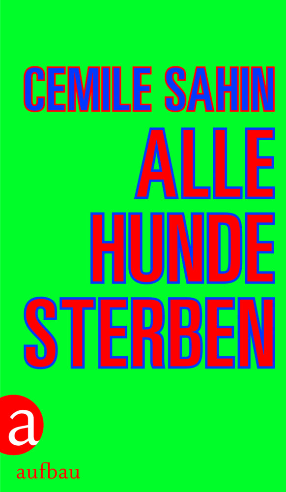 Alle Hunde sterben (Cemile Sahin)