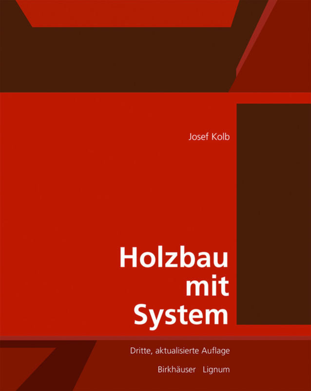 Holzbau mit System (Josef Kolb)