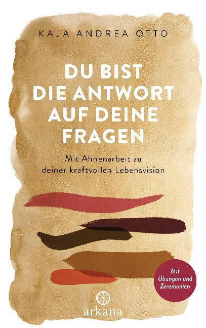Du bist die Antwort auf deine Fragen (Kaja Andrea Otto)