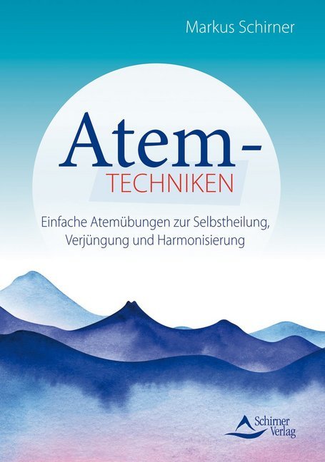 Atemtechniken (Markus Schirner)