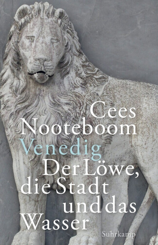 Venedig. Der Löwe, die Stadt und das Wasser (Cees Nooteboom)