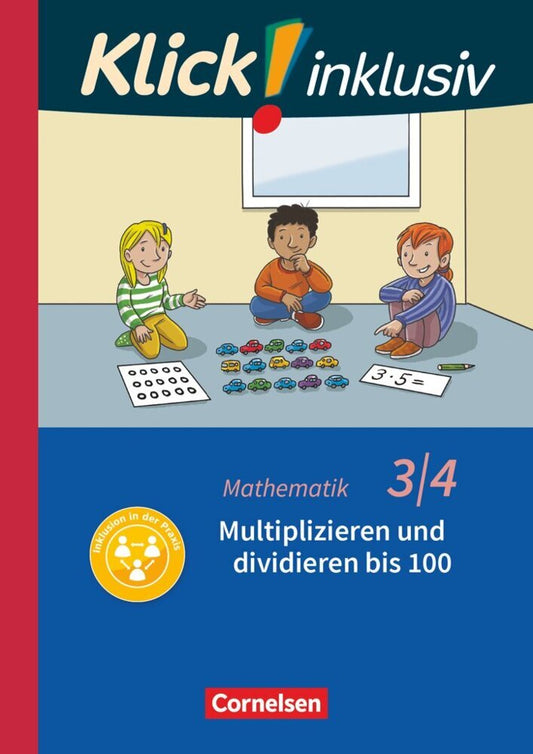 Klick! inklusiv - Mathematik, Grundschule / Förderschule - Themenhefte für Lernende mit Förderbedarf - 3./4. Schuljahr (Petra Franz)