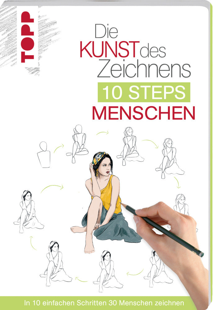 Die Kunst des Zeichnens 10 Steps - Menschen (Justine Lecouffe)