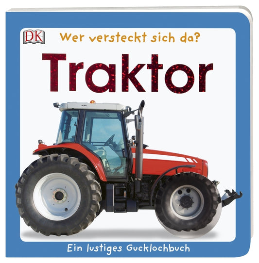 Wer versteckt sich da? Traktor (Sandra Grimm)