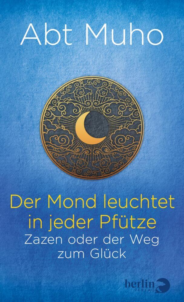 Der Mond leuchtet in jeder Pfütze (Abt Muho)