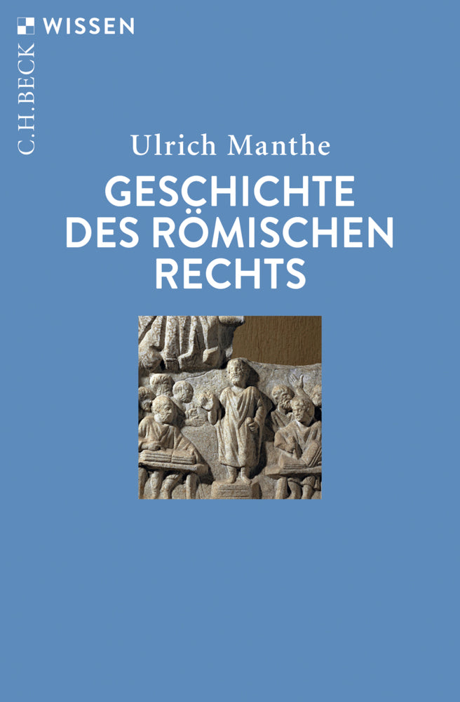 Geschichte des römischen Rechts (Ulrich Manthe)