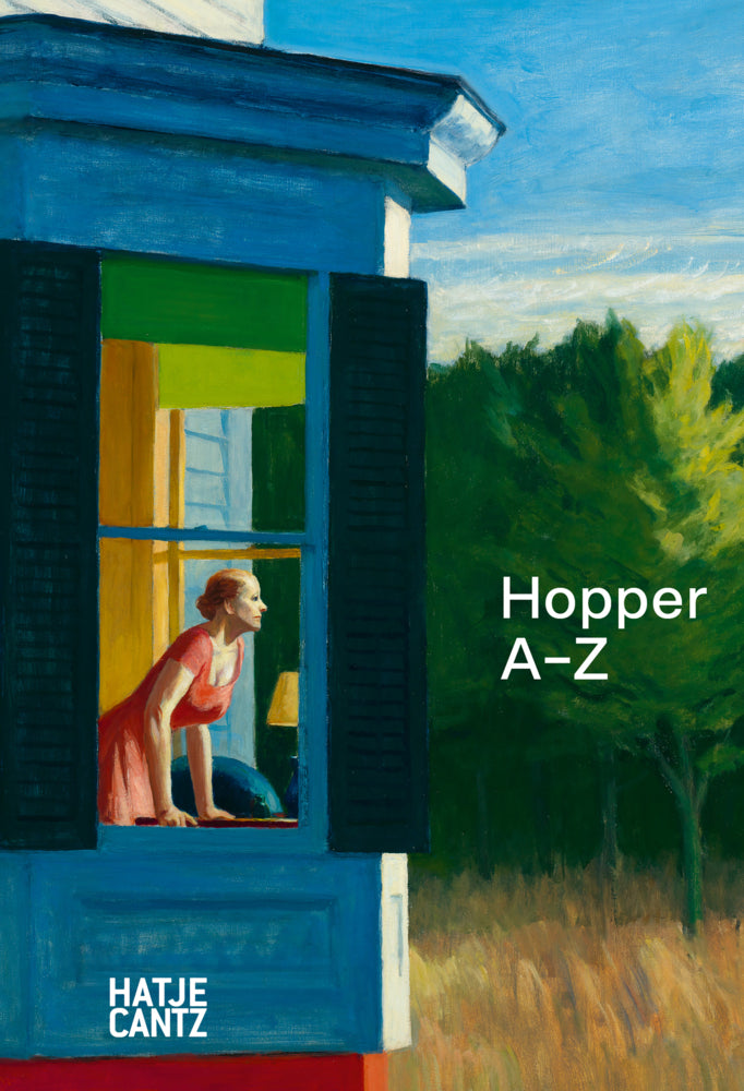 Edward Hopper: A-Z - Melancholy and Mastery of American Realism