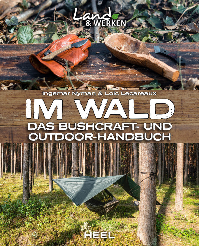 Im Wald: Das Bushcraft- und Outdoorhandbuch (Ingemar Nyman)