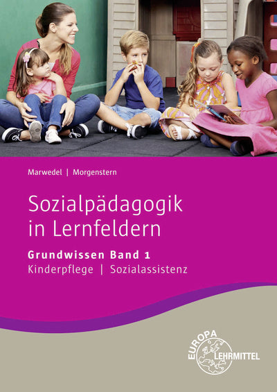 Sozialpädagogik in Lernfeldern Grundwissen Lernfelder 1-4.Bd.1 (Ulrike Marwedel)