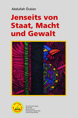 Jenseits von Staat, Macht und Gewalt (Abdullah Öcalan)