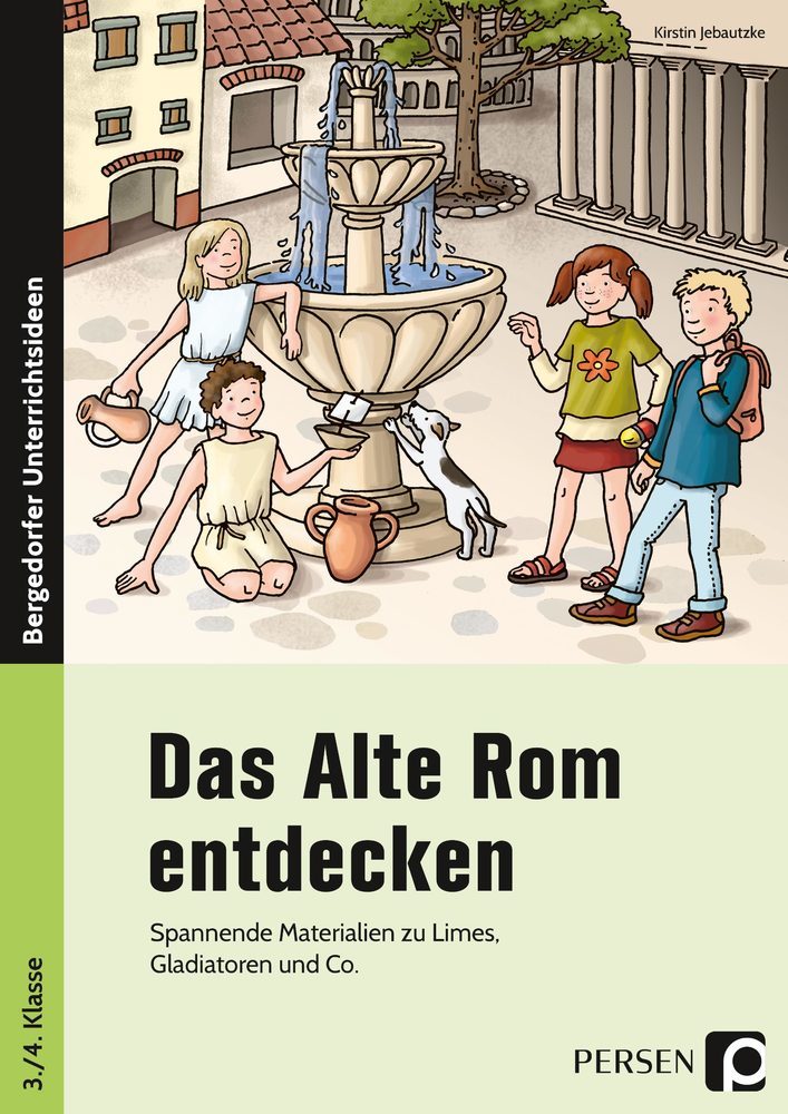 Das Alte Rom entdecken (Kirstin Jebautzke)