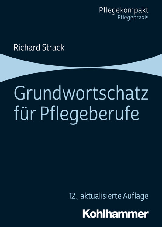 Grundwortschatz für Pflegeberufe (Richard Strack)