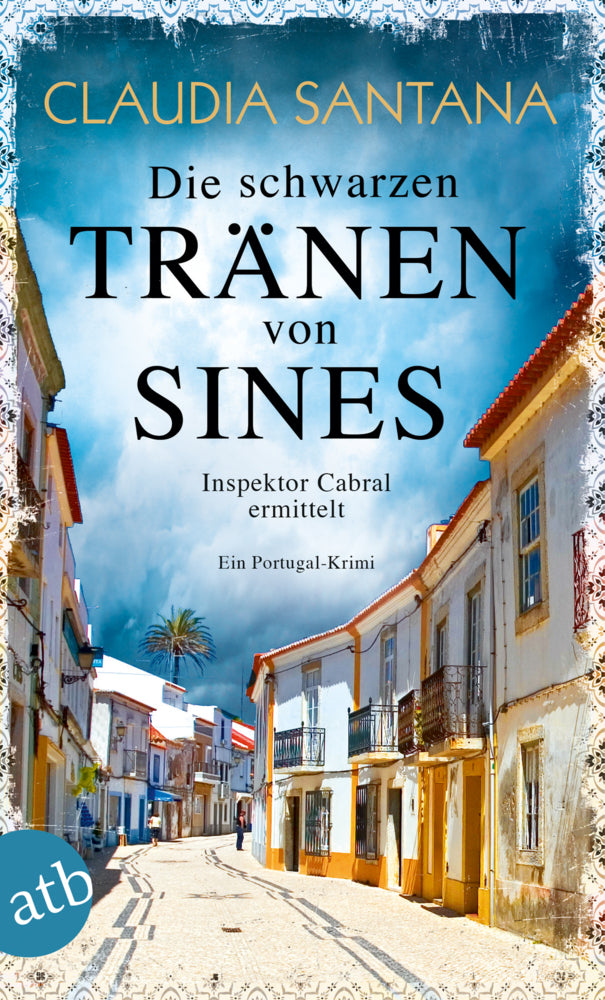 Die schwarzen Tränen von Sines (Claudia Santana)