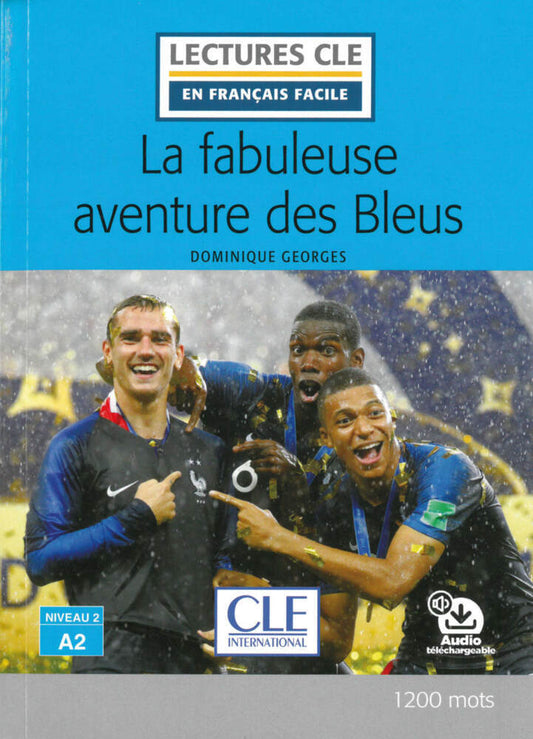 La fabuleuse aventure des bleus (Dominique Georges)