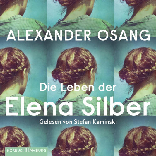 Die Leben der Elena Silber, 3 Audio-CD, 3 MP3 (Alexander Osang)