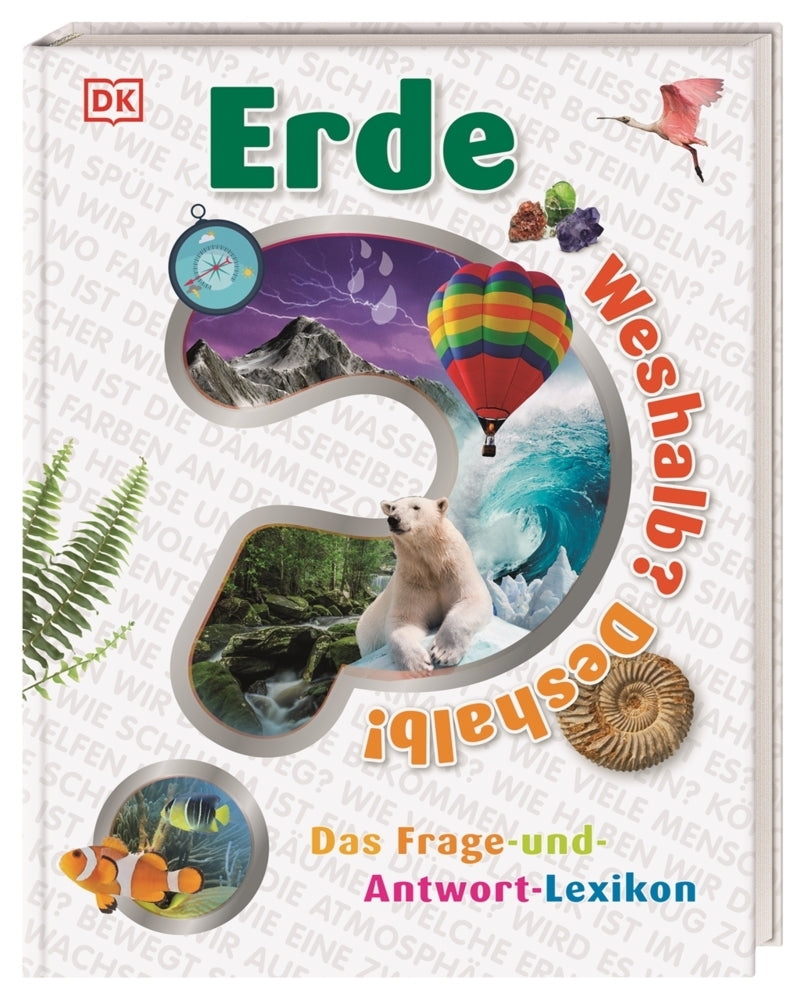 Weshalb? Deshalb! Erde (Dk Verlag - Kids)