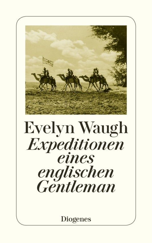 Expeditionen eines englischen Gentleman (Evelyn Waugh)