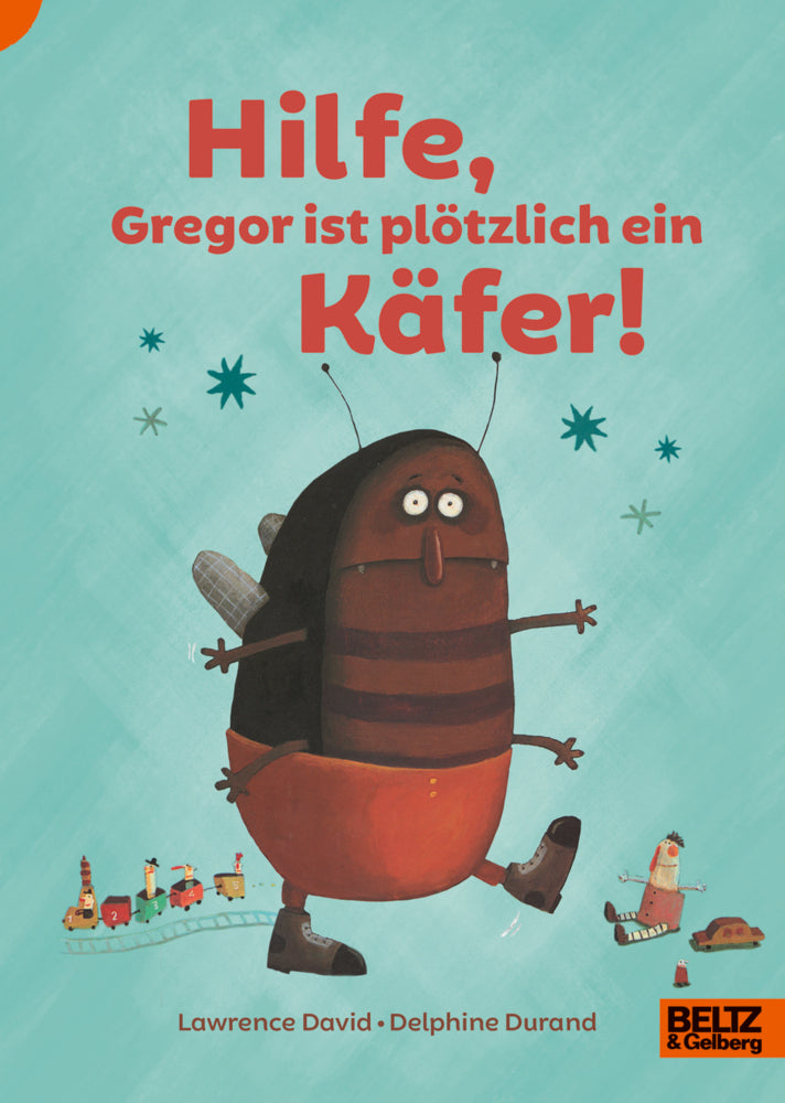 Hilfe, Gregor ist plötzlich ein Käfer! (Lawrence David)