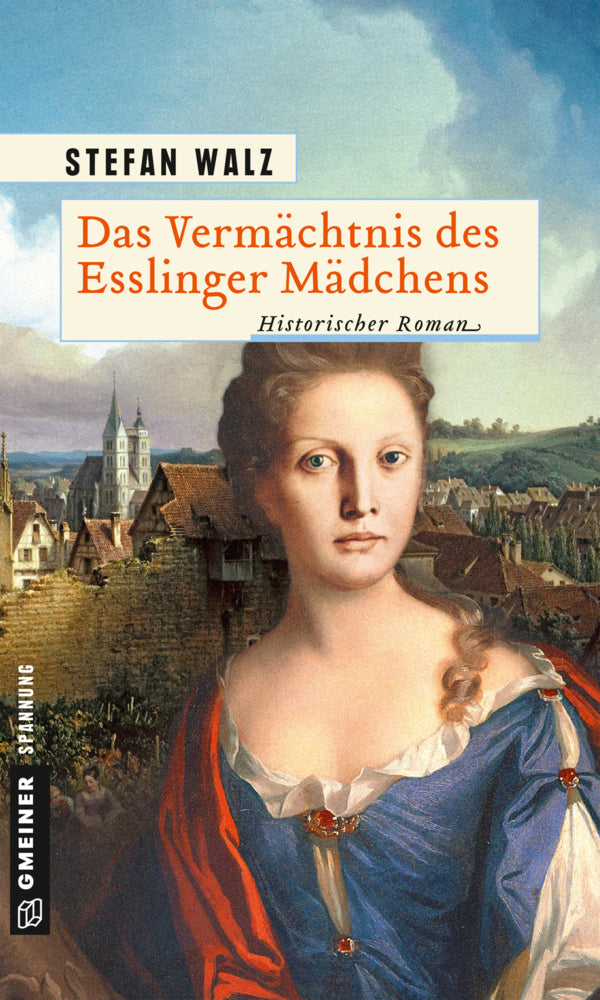 Das Vermächtnis des Esslinger Mädchens (Stefan Walz)