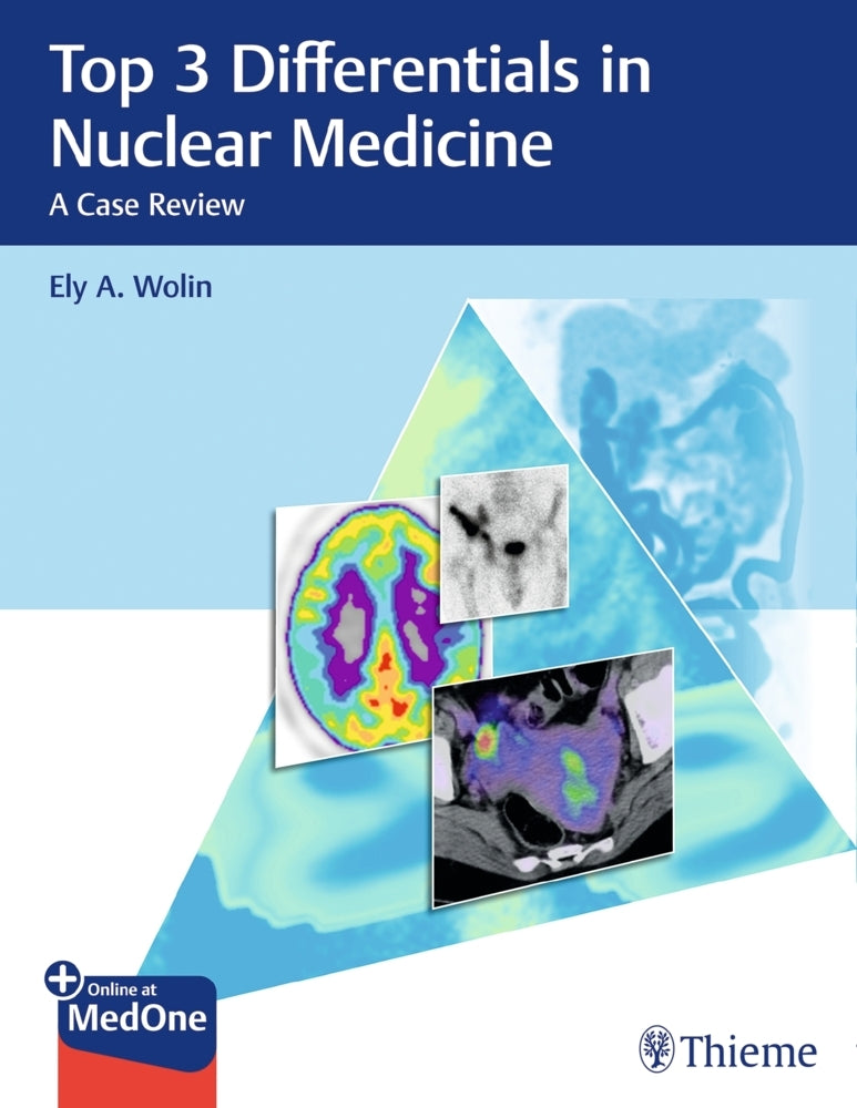Top 3 Differentials in Nuclear Medicine (Ely A. Wolin)