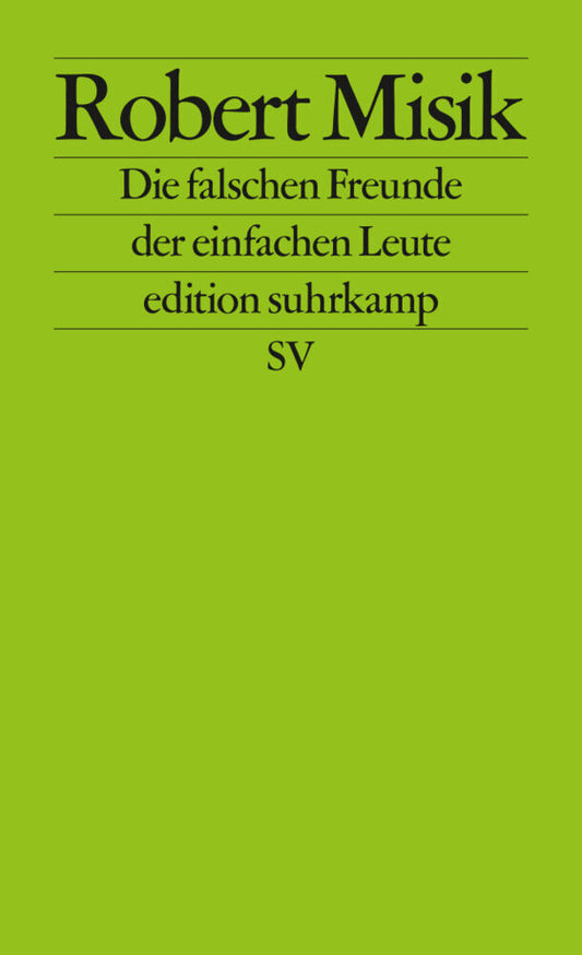 Die falschen Freunde der einfachen Leute (Robert Misik)
