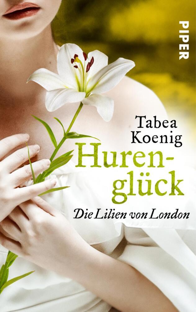 Hurenglück - Die Lilien von London (Tabea Koenig)