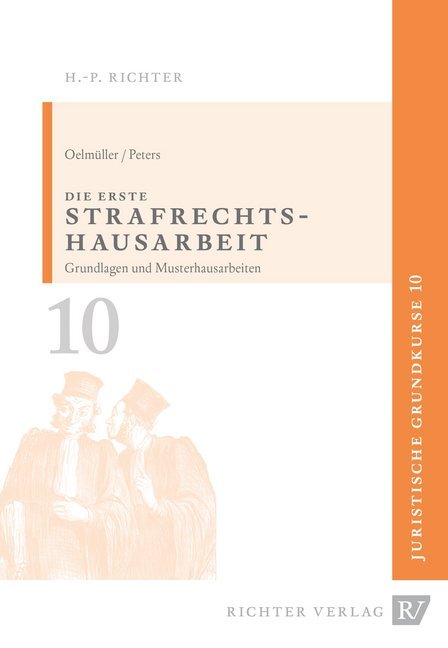 Die erste Strafrechtshausarbeit (Mark A Oelmüller)