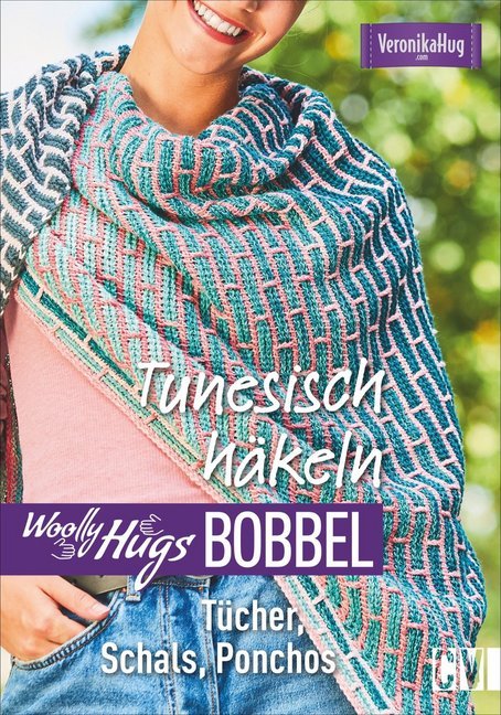 Woolly Hugs Bobbel - Tunesisch häkeln (Veronika Hug)