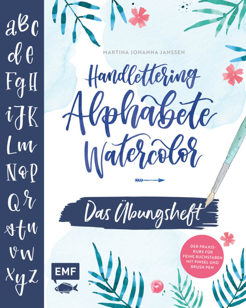 Handlettering Alphabete Watercolor - Das Übungsheft (Martina Johanna Janssen)